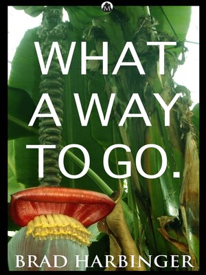 cover image of What a Way to Go.